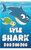 Lyle Shark Doo Doo Doo: Lyle Name Notebook Journal For Drawing Taking Notes and Writing, Personal Named Firstname Or Surname For Someone Called Lyle For Christmas Or Birthd