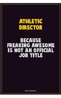 Athletic Director, Because Freaking Awesome Is Not An Official Job Title
