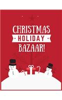 Christmas holiday bazaar!: Holiday Notebook Journal, Diary Christmas Gifts
