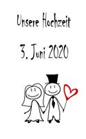 Unsere Hochzeit - 3. Juni 2020: Hochzeitsplaner, Weddingplaner, Hochzeitscheckliste, Jahrestag, Hochzeitsdatum - Individuelles Geschenk für Braut, Trauzeugen, Trauzeugin und Brautp
