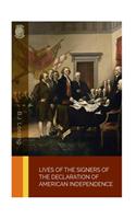 Lives of the Signers of the Declaration of American Independence
