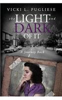 Light and Dark of It: A Journey Back