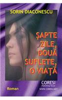 Sapte Zile, Doua Suflete, O Viata