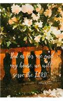 But as for Me and My House We Will Serve the Lord Joshua 24