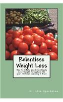 Relentless Weight Loss