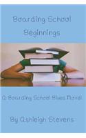 Boarding School Beginnings: A Boarding School Blues Novel