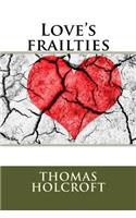 Love's frailties