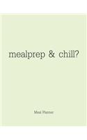 Mealprep & Chill Meal Planner