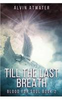 Till the Last Breath