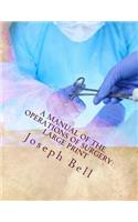 A Manual of the Operations of Surgery: Large Print