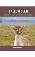 Childrens Book: Amazing Facts & Pictures about Fallow Deer