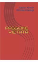 Passione Vietata: (17 Novela)