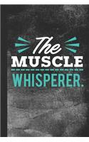 The Muscle Whisperer: Blank Lined Notebook Journal for Physical Therapist