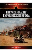 The Wehrmacht Experience in Russia