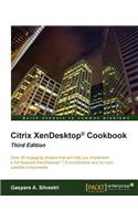 Citrix XenDesktop Cookbook Third Edition