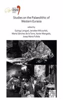 Studies on the Palaeolithic of Western Eurasia