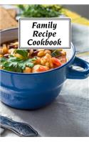 Family Recipe Cookbook: A Fill-In-The-Blank Recipe Cookbook (6 X 9 Inches) - Quickly and Easily Capture Your Best Dishes in Complete Detail - Fill It in and Preserve Your F