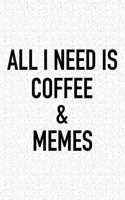 All I Need Is Coffee and Memes