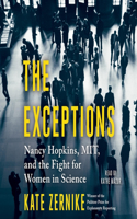 Exceptions: Nancy Hopkins, Mit, and the Fight for Women in Science