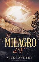 El Milagro de Ti
