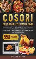 COSORI CO130-AO Air Fryer Toaster Combo Cookbook 2021