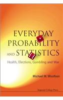 Everyday Probability and Statistics