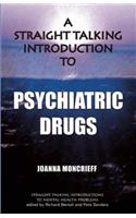 Straight Talking Introduction to Psychiatric Drugs