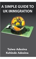 Simple Guide To UK Immigration