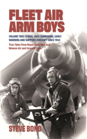 Fleet Air Arm Boys: True Tales from Royal Navy Men and Women Air and Ground Crew