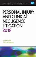 Personal Injury and Clinical Negligence Litigation 2018
