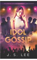 Idol Gossip (a K-Pop Romance)