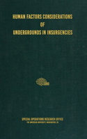 Human Factors Considerations of Undergrounds in Insurgencies
