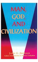 Man, God, & Civilization