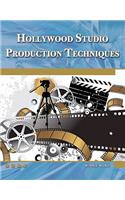 Hollywood Studio Production Techniques