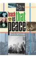 Teach Us That Peace