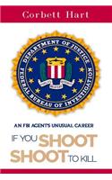 If You Shoot, Shoot to Kill