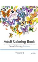 Adult Coloring Book: Stress Relieving Patterns, Volume 2