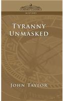 Tyranny Unmasked