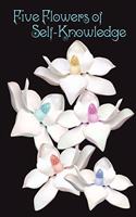 Five Flowers of Self-Knowledge: Atma-Vidya