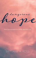Dangerous Hope