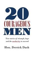 20 Courageous Men