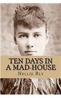 Ten Days in a Mad-house