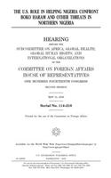 The U.S. role in helping Nigeria confront Boko Haram and other threats in northern Nigeria