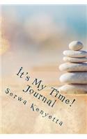 It's My Time! Journal