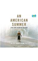An American Summer: Love and Death in Chicago
