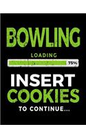 Bowling Loading 75% Insert Cookies to Continue