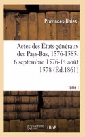 Actes des Etats-generaux des Pays-Bas, 1576-1585