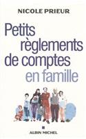 Petits Reglements de Comptes En Famille: (6137582 Essais)