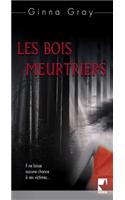 Les Bois Meurtriers (Harlequin Mira)