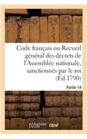 Code Français Ou Recueil Général Des Décrets de l'Assemblée Nationale, Sanctionnés Par Le Roi: Partie 14